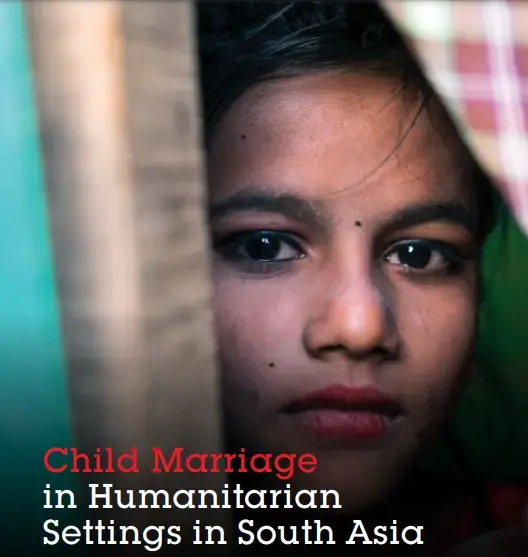 Child Marriage in Humanitarian Settings in South Asia