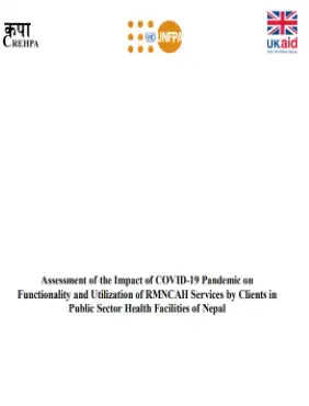 Assessment of the Impact of COVID-19 on Functionality and Utilization of RMNCAH Services by Clients in Public Sector Health Facilities of Nepal